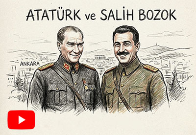 Atatürk ve Salih Bozok